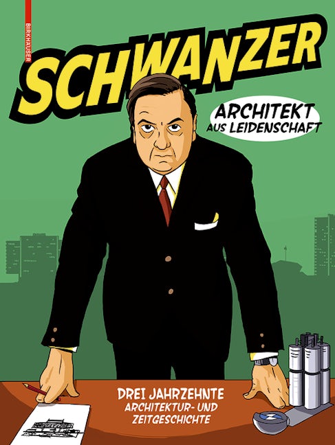 Book cover image for Schwanzer – Architekt aus Leidenschaft ISBN: 9783035618525